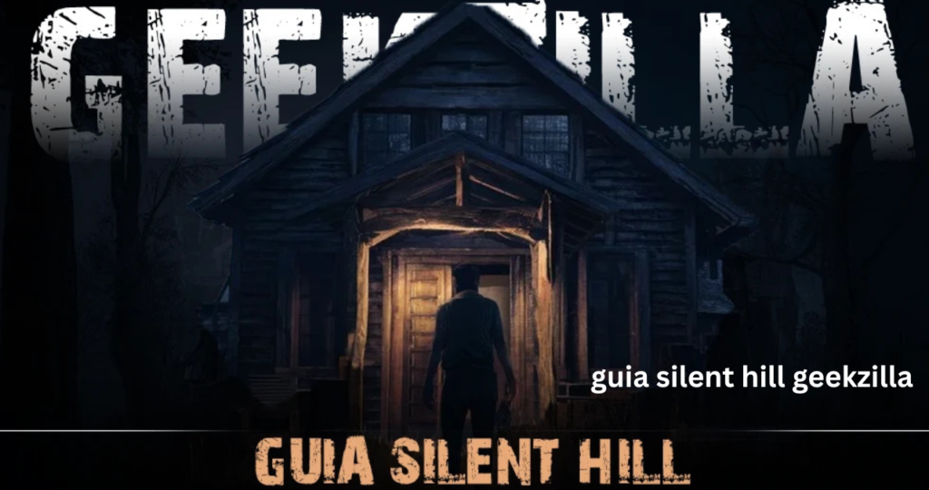 guia silent hill geekzilla
